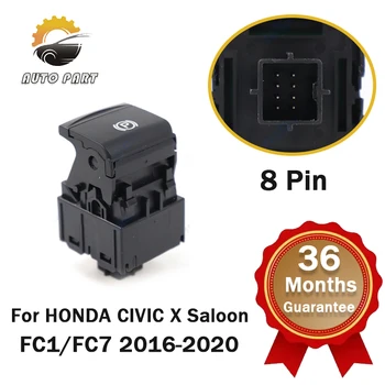 Новый 8-контактный автомобильный электронный переключатель ручного тормоза при стоянке 35355-TBA-A01 35355 TBA A01 для Honda Civic 2016 2017 2018 2019-2021