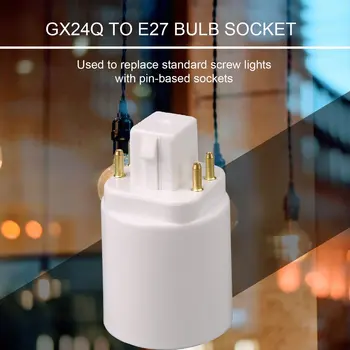  Адаптер для светодиодной лампы GX24Q на E27 Держатель лампы Преобразователь гнезд 4-контактный удлинитель лампы на основе винтов Базовое гнездо 100% новый